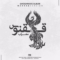 Mehrab: Ghoghnoos Album (Mehrab Version)