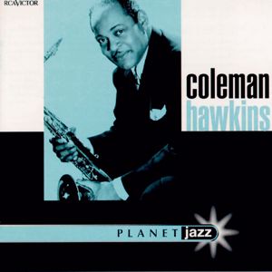 Coleman Hawkins: Planet Jazz - Jazz Budget Series