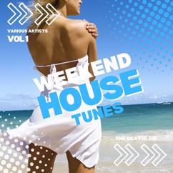 Various Artists: The Heat Is On (Weekend House Tunes), Vol. 1