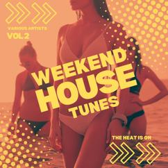 Various Artists: The Heat Is On (Weekend House Tunes), Vol. 2