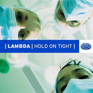 Lambda: Hold on Tight