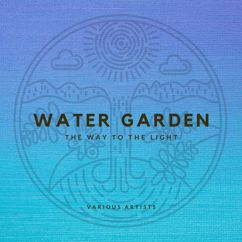 Various Artists: Water Garden (The Way to the Light)