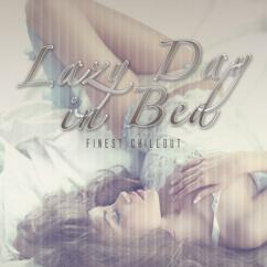 Various Artists: Lazy Day in Bed: Finest Chillout