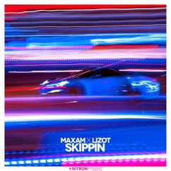 MAXAM x LIZOT: Skippin