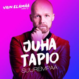 Juha Tapio: Suurempaa (Vain elämää kausi 7)