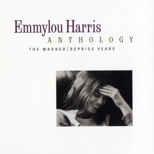 Emmylou Harris: Emmylou Harris Anthology: The Warner/Reprise Years