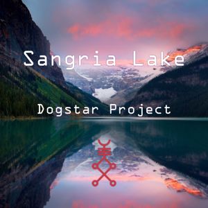 Dogstar Project: Sangria Lake
