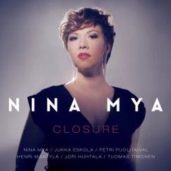 Nina Mya: Closure