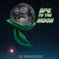 The Main Devent: BPG To The Moon