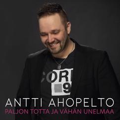 Antti Ahopelto: Rakkauden tunnen uudelleen