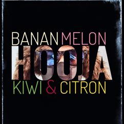 Hooja: Banan Melon Kiwi & Citron