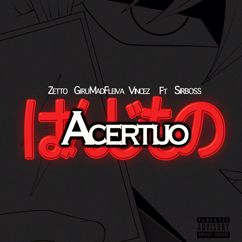 Zetto, Vincez, Giru Mad Fleiva: ACERTIJO (feat. Sir Boss)