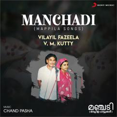 Vilayil Fazeela & V.M. Kutty: Manchadi (Mappila Songs)