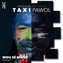 Joachim Des Ormeaux: Taxi Pawol