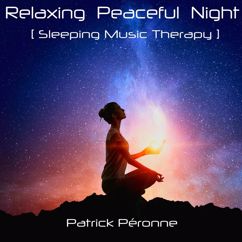 Patrick Péronne: Soft Healing Music