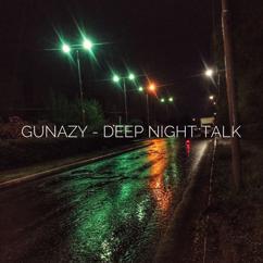 Gunazy: Deep Night Talk