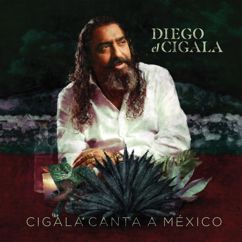Diego El Cigala: Cigala Canta a México