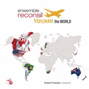 Ensemble Reconsil & Roland Freisitzer: Ensemble Reconsil: Exploring the World