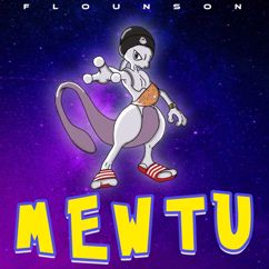 FLOUNSON: MEWTU