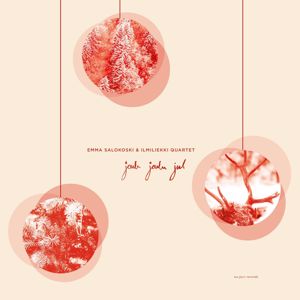 Emma Salokoski & Ilmiliekki Quartet: Joulu, joulu, jul
