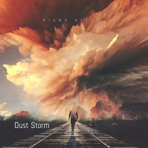 Rianu Keevs: Dust Storm