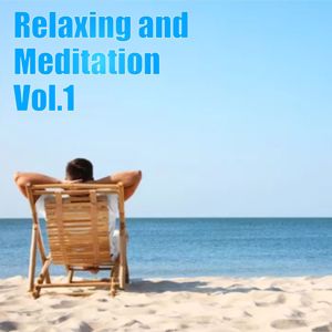 Various Artists: Relaxing and Meditation, Vol. 1