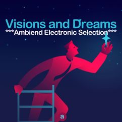 Various Artists: Visions and Dreams (Ambiend Electronic Selection)