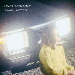 Annika Bennett: Only Emotion
