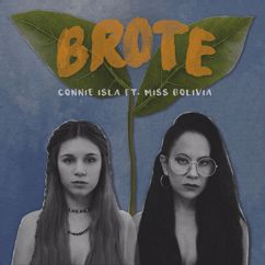Connie Isla: Brote (feat. Miss Bolivia)