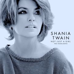 Shania Twain: Man! I Feel Like A Woman!