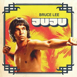 JUJU: Bruce Lee