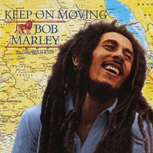 Bob Marley & The Wailers: Keep On Moving