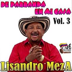 Lisandro Meza: De Parranda en Mi Casa,Vol.3