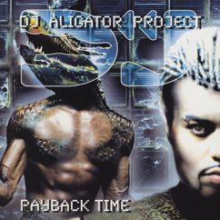 DJ Aligator Project: Payback Time