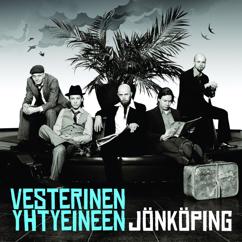 Vesterinen Yhtyeineen: Halki huuruisen Jönköpingin II