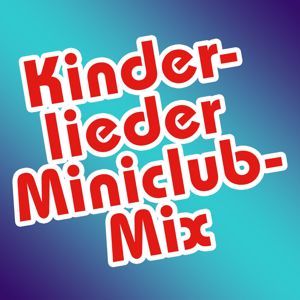 Simone Sommerland, Karsten Glück & die Kita-Frösche: Kinderlieder Miniclub Mix