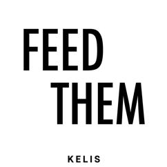 Kelis: FEED THEM