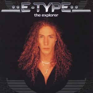 E-Type: The Explorer