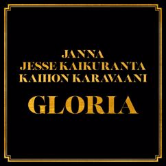 Janna, Jesse Kaikuranta, Kaihon Karavaani: Gloria