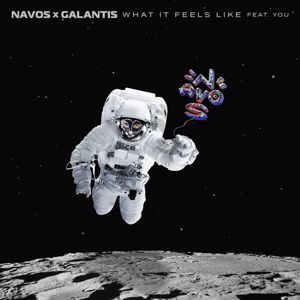 Navos, Galantis, YOU: What It Feels Like