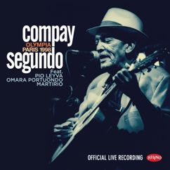 Compay Segundo, Pio Leyva: La juma de ayer (feat. Pío Leyva) (Live Olympia París; 2016 Remastered Version)