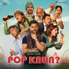 Farhad Samji, Shaarib Toshi & Jishan Thobani: Pop Kaun? (Original Series Soundtrack)