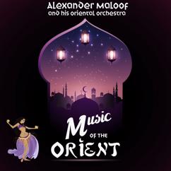 Alexander Maloof and his Oriental Orchestra: Music of the Orient