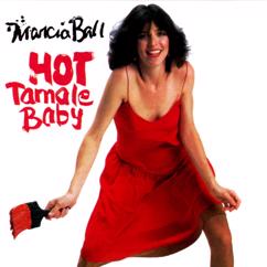 Marcia Ball: Hot Tamale Baby