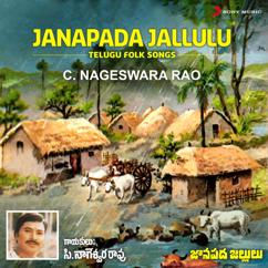 C. Nageswara Rao: Janapada Jallulu (Telugu Folk Songs)