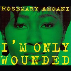 Rosemary Amoani: I'm Only Wounded (Summer Mix)