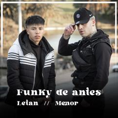 Letan, Menor: Funky De Antes