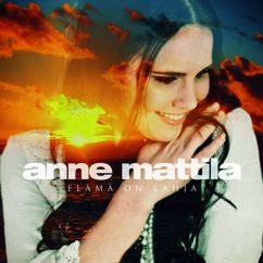 Anne Mattila: Tahdon rakastaa