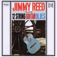 Jimmy Reed: Jimmy Reed Plays 12 String Guitar Blues