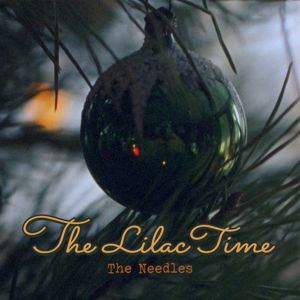 The Lilac Time: The Needles (Edit)